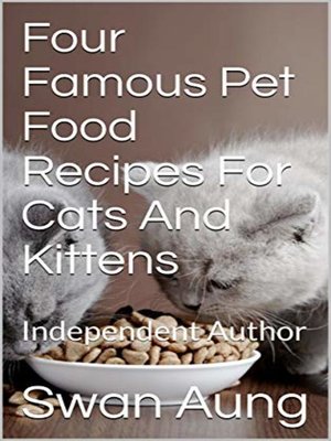 cover image of Four Famous Pet Food Recipes For Cats and Kittens